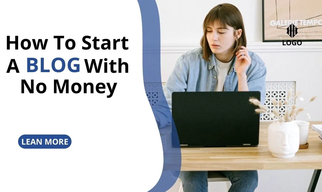 How you can start a blog with no money in 2022 How to start a blog with no money